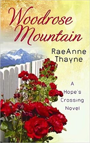 Woodrose Mountain by RaeAnne Thayne