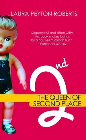 The Queen of Second Place by Laura Peyton Roberts