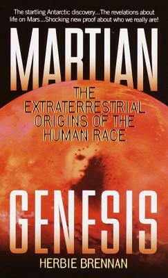 Martian Genesis: The Extraterrestrial Origins of the Human Race by Herbie Brennan