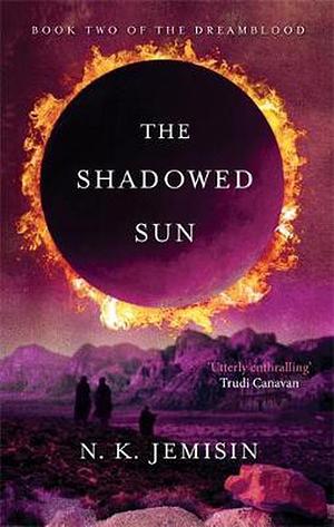 The Shadowed Sun by N.K. Jemisin