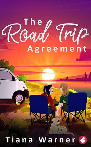 The Roadtrip Agreement by Tiana Warner