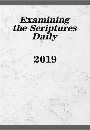 Examining the Scriptures Daily--2019 by Watch Tower Bible and Tract Society of Pennsylvania 