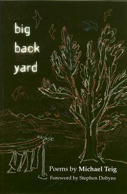 Big Back Yard by Michael Teig