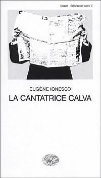 La cantatrice calva by Eugène Ionesco