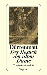 Der Besuch der alten Dame by Friedrich Dürrenmatt