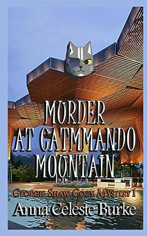 Murder at Catmmando Mountain by Anna Celeste Burke