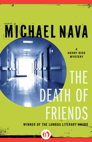 The Death of Friends by Michael Nava