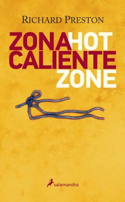 Zona Caliente by Richard Preston