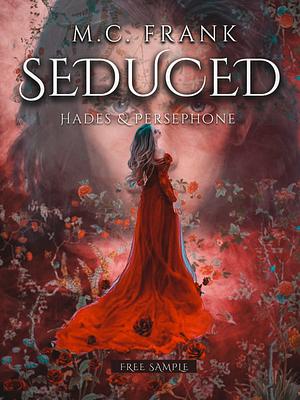 Seduced: A Hades and Persephone Dark Retelling  by M. C. Frank