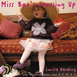 Miss Bea's Dressing Up by Louisa Harding