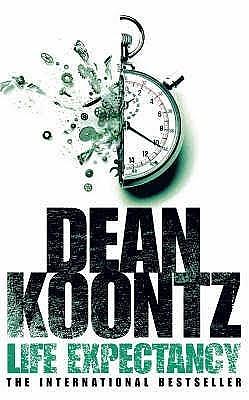 Life Expectancy by Dean Koontz