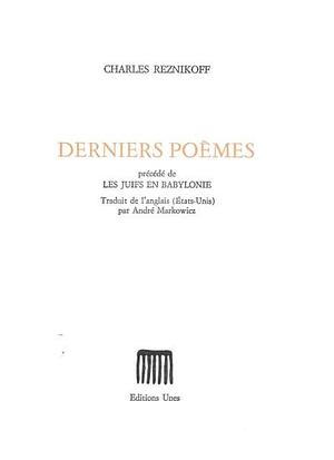 Derniers Poèmes by Charles Reznikoff