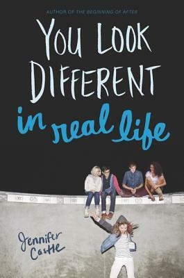 You Look Different in Real Life by Jennifer Castle