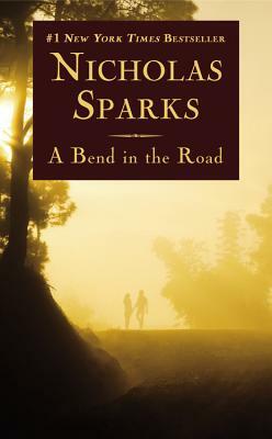 A Bend in the Road by Nicholas Sparks