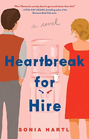 Heart Break For Hire  by Sonia Hartl