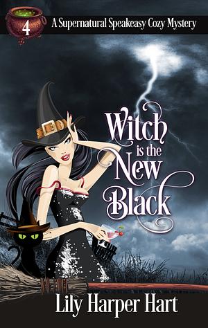 Witch Is the New Black by Lily Harper Hart