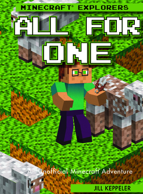 All for One: An Unofficial Minecraft(r) Adventure by Jill Keppeler