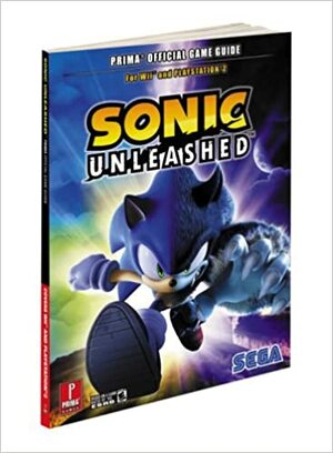 Sonic Unleashed: Prima Official Game Guide by Prima Publishing, Offbase Productions