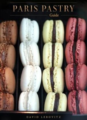 Paris Pastry Guide by David Lebovitz