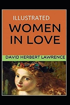 Women in Love Illustrated by D.H. Lawrence