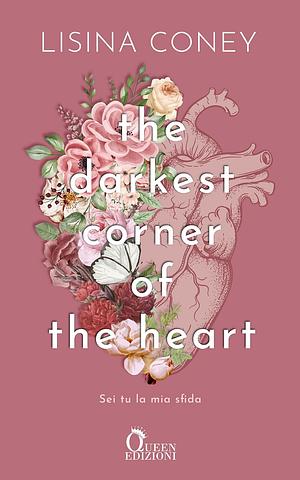 The Darkest Corner of the Heart: Sei tu la mia sfida by Lisina Coney