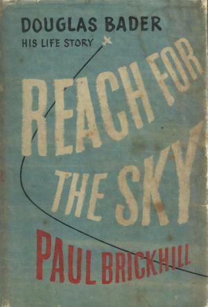 Reach for the Sky by Paul Brickhill