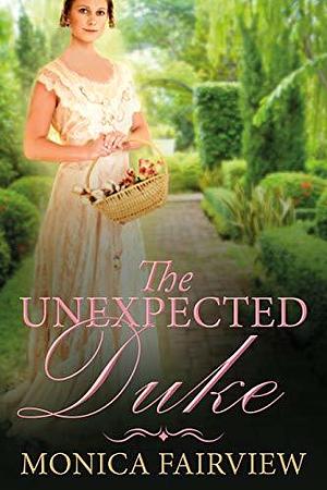 The Unexpected Duke by Monica Fairview