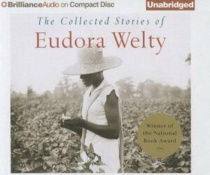 The Collected Stories of Eudora Welty by Eudora Welty