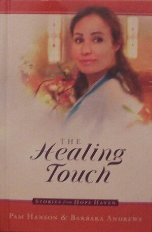 The Healing Touch by Barbara Andrews, Pam Hanson