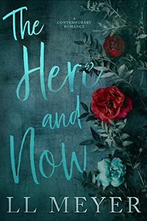 The Here and Now by L.L. Meyer