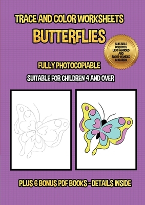 Trace and color worksheets (Butterflies): This book has 40 trace and color worksheets. This book will assist young children to develop pen control and by James Manning