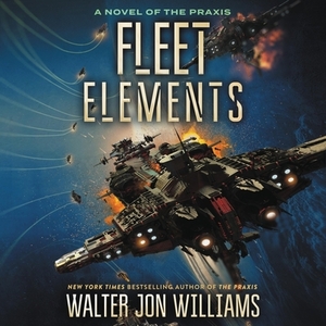 Fleet Elements by Walter Jon Williams