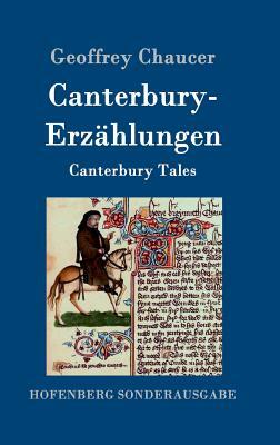 Canterbury-Erzählungen: Canterbury Tales by Geoffrey Chaucer