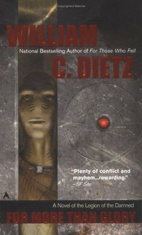 For More Than Glory by William C. Dietz