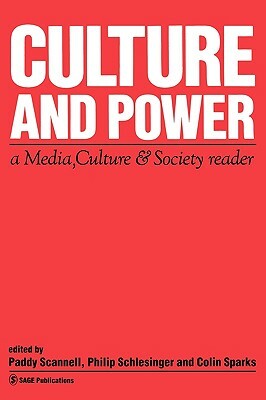 Culture and Power: A Media, Culture & Society Reader by 