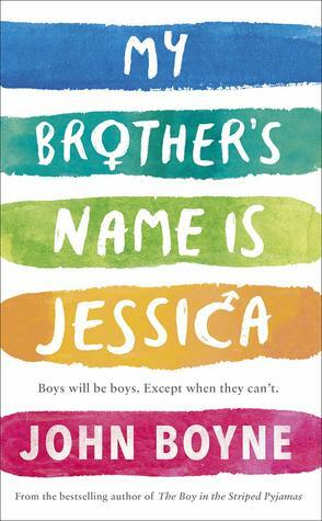 My Brother's Name is Jessica by John Boyne, Katy Finch