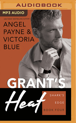 Grant's Heat by Angel Payne, Victoria Blue