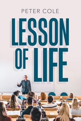 Lesson of Life by Peter Cole