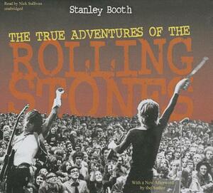 The True Adventures of the Rolling Stones by Stanley Booth