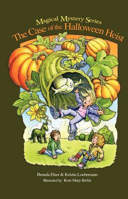 The Case of the Halloween Heist by Brenda Elser, Kristin Loehrmann