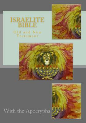 Israelite Bible: Official Bible of the Nation of Israel by King James