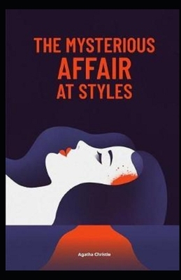 The Mysterious Affair at Styles Illustrated by Agatha Christie