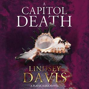 A Capitol Death by Lindsey Davis