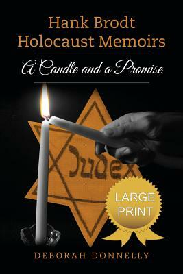 Hank Brodt Holocaust Memoirs: A Candle and a Promise by Deborah Donnelly