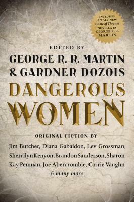 Dangerous Women by Gardner Dozois, George R.R. Martin