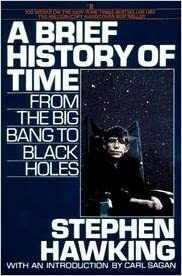 A Brief History of Time: From the Big Bang to Black Holes by Stephen Hawking