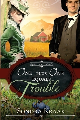 One Plus One Equals Trouble by Sondra Kraak