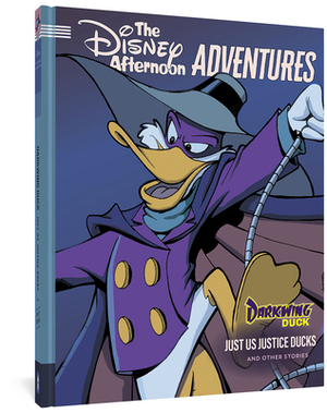 Darkwing Duck: Just Us Justice Ducks: Disney Afternoon Adventures Vol. 1 by Bobbi J.G. Weiss