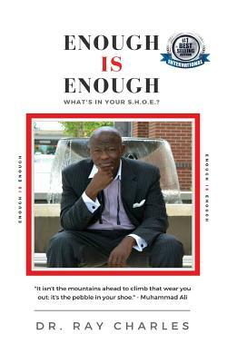 Enough IS Enough: What's In Your S.H.O.E.? by Ray Charles