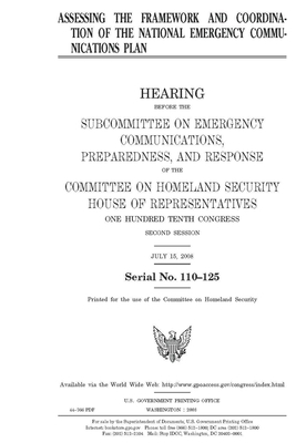 Assessing the framework and coordination of the National Emergency Communications Plan by United St Congress, United States House of Representatives, Committee on Homeland Security (house)